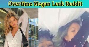 reddit overtime meagan|OVERTIME MEGAN LEAKED TWITTER VIDEO